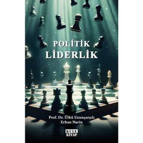Politik Liderlik Erhan Narin Prof. Dr. Ülkü Uzunçarşılı