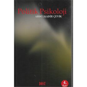 POLITIK PSIKOLOJI - ABDÜLKADİR ÇEVİK