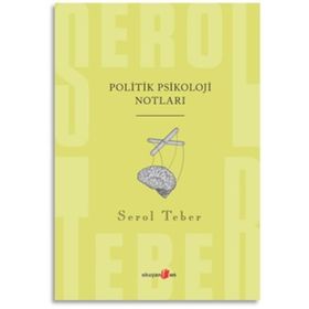 Politik Psikoloji Notları - Serol Teber