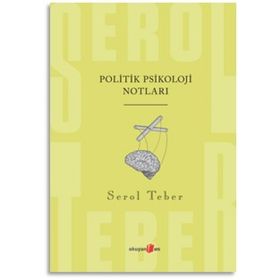 Politik Psikoloji Notları - Serol Teber