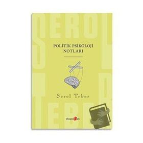 Politik Psikoloji Notları - Serol Teber