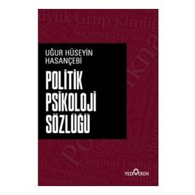 Politik Psikoloji Sözlüğü - Uğur Hüseyin Hasançebi