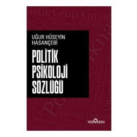 Politik Psikoloji Sözlüğü - Uğur Hüseyin Hasançebi