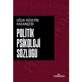 Politik Psikoloji Sözlüğü - Uğur Hüseyin Hasançebi