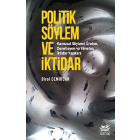 Politik Söylem Ve İktidar - Birol Demircan