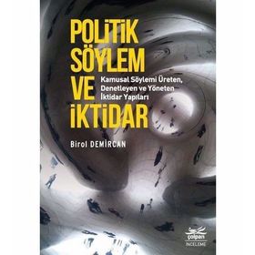 Politik Söylem Ve İktidar - Birol Demircan