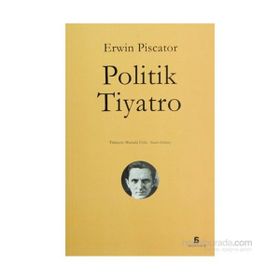 POLITIK TIYATRO - ERWIN PISCATOR