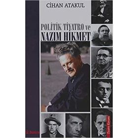 Politik Tiyatro Ve Nazım Hikmet - Cihan Atakul