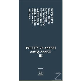 Politik ve Askeri Savaş Sanatı 3 - Friedrich Engels C. Marighella ernesto che guavera Hector Bejar İlker Akman Joao Quartim Mahir Çayan Regis Debray Tupamaros