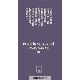 Politik ve Askeri Savaş Sanatı 3 - Friedrich Engels C. Marighella ernesto che guavera Hector Bejar İlker Akman Joao Quartim Mahir Çayan Regis Debray Tupamaros