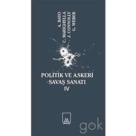 Politik Ve Askeri Savaş Sanatı 4 - Kolektif