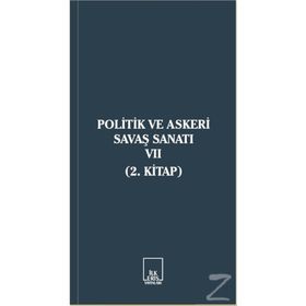 Politik ve Askeri Savaş Sanatı 7 - 2. Kitap - Kolektif