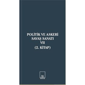 Politik ve Askeri Savaş Sanatı 7 - 2. Kitap - Kolektif