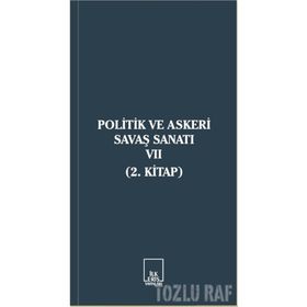 Politik ve Askeri Savaş Sanatı 7 - 2. Kitap - Kolektif