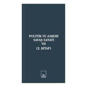Politik ve Askeri Savaş Sanatı 7 - 2. Kitap - Kolektif