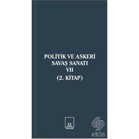 Politik ve Askeri Savaş Sanatı 7 - 2. Kitap - Kolektif