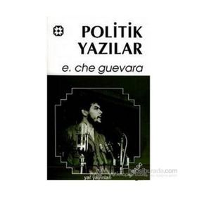 POLITIK YAZILAR - ERNESTO CHE GUEVARA