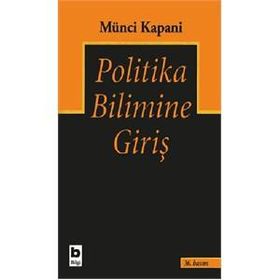 Politika Bilimine Giriş - Münci Kapani