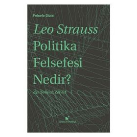 POLITIKA FELSEFESI NEDIR? - LEO STRAUSS