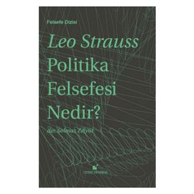 POLITIKA FELSEFESI NEDIR? - LEO STRAUSS