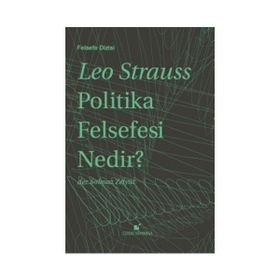 POLITIKA FELSEFESI NEDIR? - LEO STRAUSS