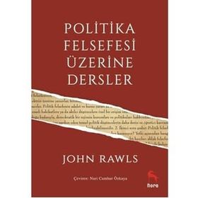 Politika Felsefesi Üzerine Dersler - John Rawls