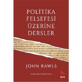 Politika Felsefesi Üzerine Dersler - John Rawls