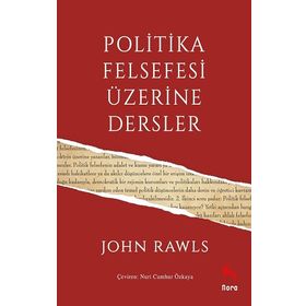 Politika Felsefesi Üzerine Dersler - John Rawls