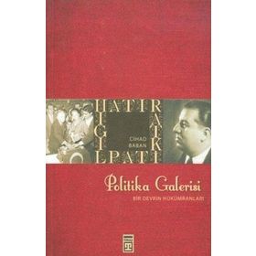 POLITIKA GALERISI BIR DEVRIN HÜKÜMRANLARI - CIHAD BABAN