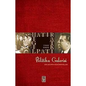 POLITIKA GALERISI BIR DEVRIN HÜKÜMRANLARI - CIHAD BABAN