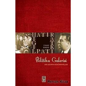 POLITIKA GALERISI BIR DEVRIN HÜKÜMRANLARI - CIHAD BABAN