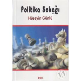 POLITIKA SOKAĞI - HÜSEYIN GÜNLÜ