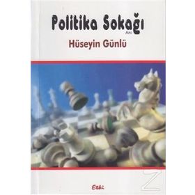 POLITIKA SOKAĞI - HÜSEYIN GÜNLÜ