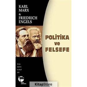 Politika ve Felsefe - Friedrich Engels k marx