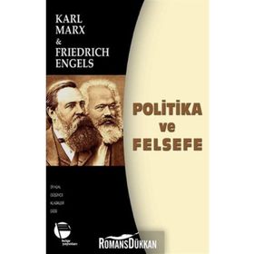 Politika ve Felsefe - Friedrich Engels k marx