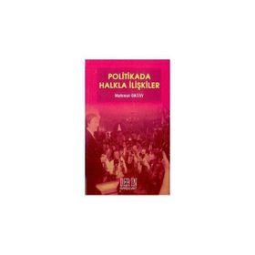POLITIKADA HALKLA İLİŞKİLER - MAHMUT OKTAY