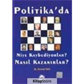 POLITIKA'DA NIYE KAYBEDIYORLAR? NASIL KAZANIRLAR? - AHMET TAN