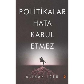 Politikalar Hata Kabul Etmez - Alihan İren
