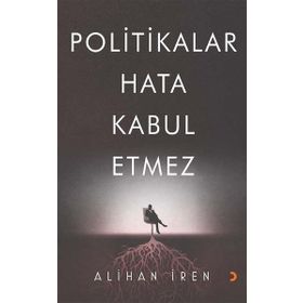 Politikalar Hata Kabul Etmez - Alihan İren