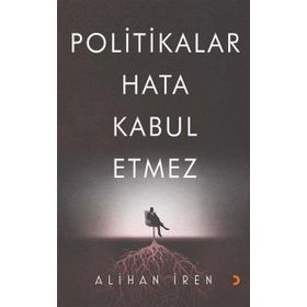 Politikalar Hata Kabul Etmez - Alihan İren