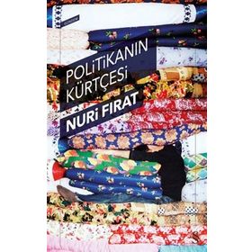 Politikanın Kürtçesi - Nuri Fırat