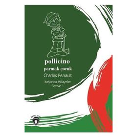 Pollicino-Seviye 1-Parmak Çocuk-İtalyanca Hikayeler Dorlion Yayınları