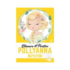 Pollyanna Büyüyor - Eleanor Hodgman Porter
