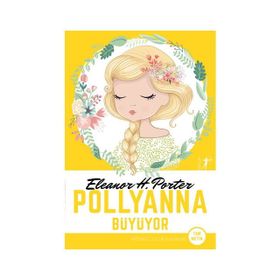 Pollyanna Büyüyor - Eleanor Hodgman Porter