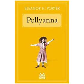 POLLYANNA - ELEANOR HODGMAN PORTER (ISBN:9789750823213)