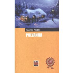 POLLYANNA - ELEANOR HODGMAN PORTER (ISBN:9789750823213)