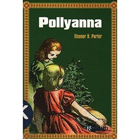 POLLYANNA - ELEANOR HODGMAN PORTER