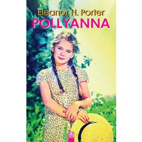 POLLYANNA - ELEANOR PORTER
