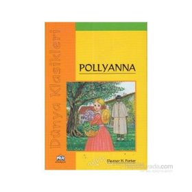 POLLYANNA GENÇLER İÇİN DÜNYA KLASIKLERI - ELEANOR HODGMAN PORTER
