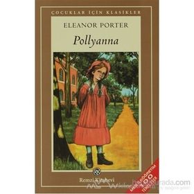 POLLYANNA GENÇLER İÇİN DÜNYA KLASIKLERI - ELEANOR HODGMAN PORTER